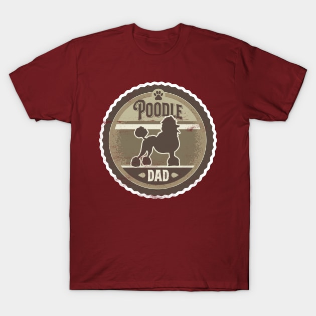 Poodle Dad - Distressed Poodle Silhouette Design T-Shirt by DoggyStyles